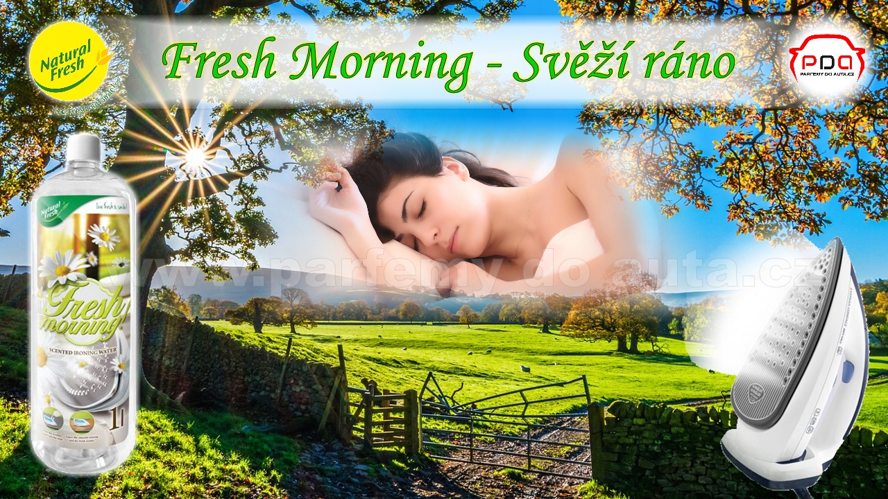 vůně na žehlení - Fresh Morning  svěží vůně rána Natural Fresh 2 16-9 1280